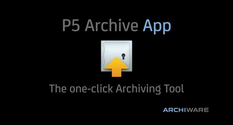 P5 Archive App – Archivierung mit nur einem Klick